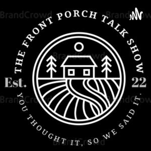 The Front Porch Talk Show