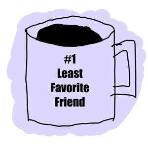 Least Favorite Friend