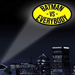 Batman VS Everybody