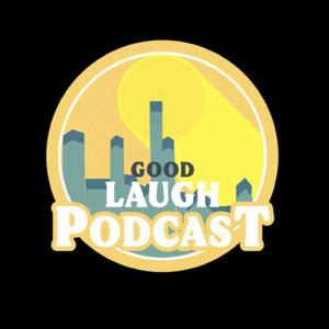 Good Laugh pocast