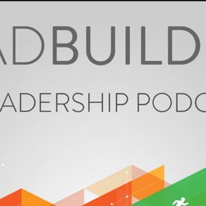 Lead Build Live Podcast - With Larry Boatright and Rob Colwill