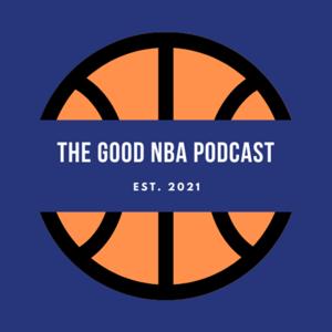 THE Good NBA Podcast