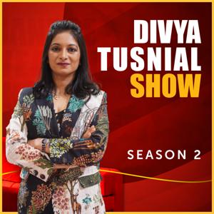 Divya Tusnial Show