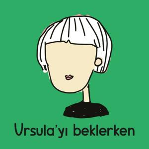 Ursula'yı Beklerken