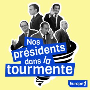 Nos présidents dans la tourmente