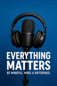 Everything Matters