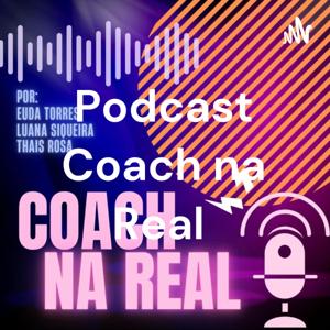Podcast Coach na Real