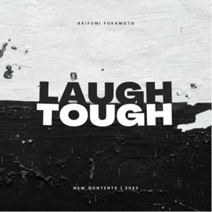 LAUGH & TOUGH