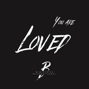 You are Loved!