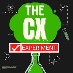 THE CX EXPERIMENT