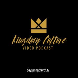 Kingdom Culture - Video by Dayspring Church