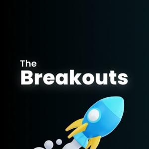 The Breakouts - 20 Minute Startup Stories