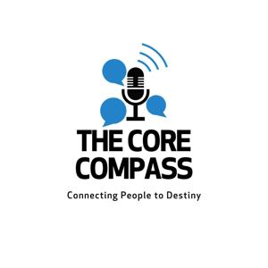 The Core Compass: Connecting People to Destiny