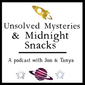 Unsolved Mysteries & Midnight Snacks