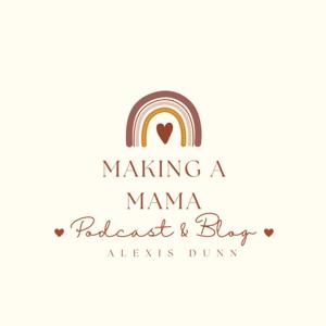 Making A Mama