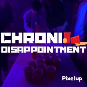 Chronic Disappointment