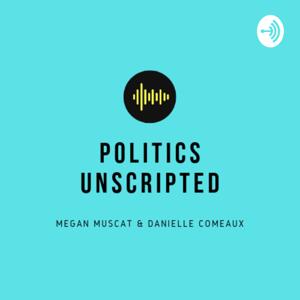 Politics Unscripted