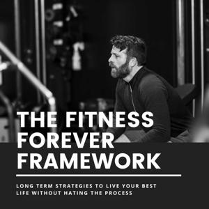 The Fitness Forever Framework