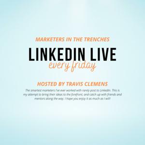 Marketers in the Trenches