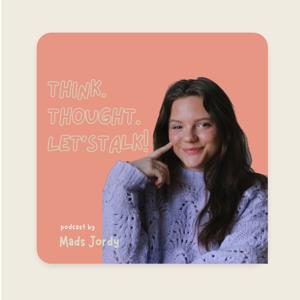 Think. Thought. Let's Talk Podcast