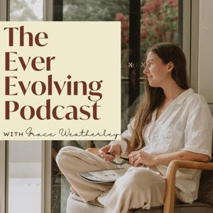 The Ever Evolving Podcast