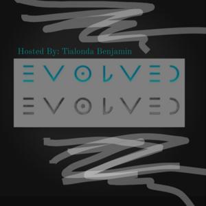 EVOLVED PODCAST & EPISODES