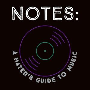 Notes: A Hater's Guide To Music