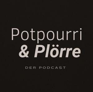 Potpourri & Plörre