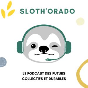 Slothorado - Le podcast des futurs collectifs et durables