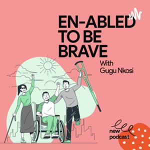 En-abled to be BRAVE