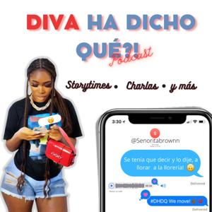 Diva Ha Dicho Que?!