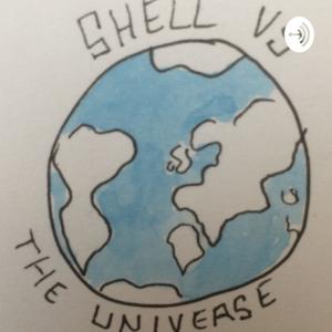 Shell VS The Universe