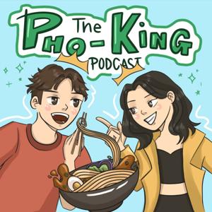 The Pho-King Podcast