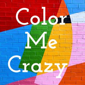 Color Me Crazy