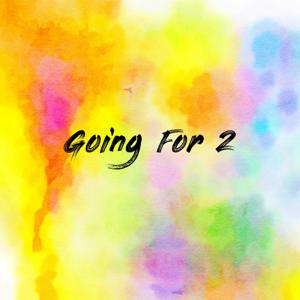 Going For 2