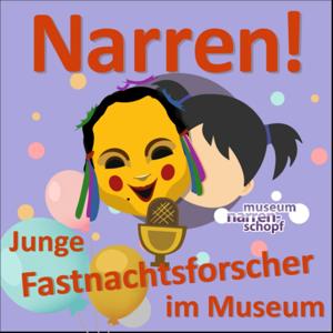 Narren! Junge Fastnachtsforscher im Museum.