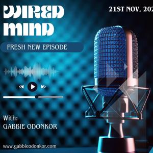 Wired Mind with Gabbie Odonkor