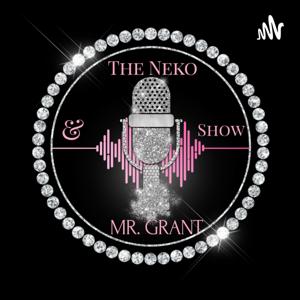 The Neko & Mr. Grant Show