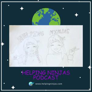 Helping Ninjas Podcast: Inspiring Others to Help The World