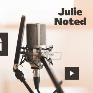 JULIE NOTED