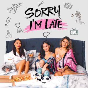 Sorry I'm Late