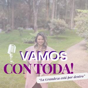 ¡VAMOS CON TODA!
"La grandeza está por dentro"