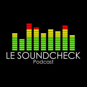 Le Soundcheck Podcast