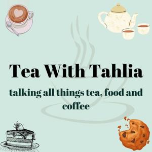 Tea With Tahlia