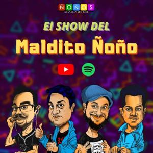 El Show Del Maldito Ñoño