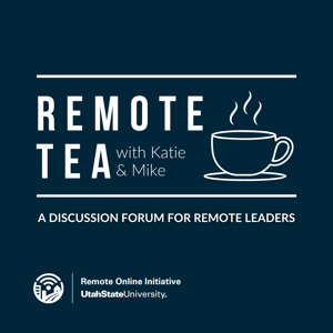 Remote Tea with Katie  Mike