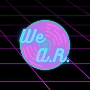 We A.R. Podcast