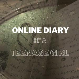 The online Diary of a Teenage Girl