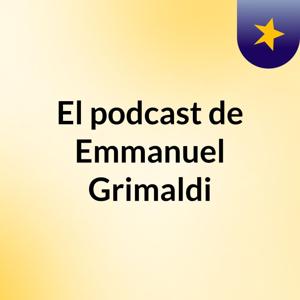 El podcast de Emmanuel Grimaldi