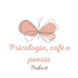 Psicologia, Café e Poesia